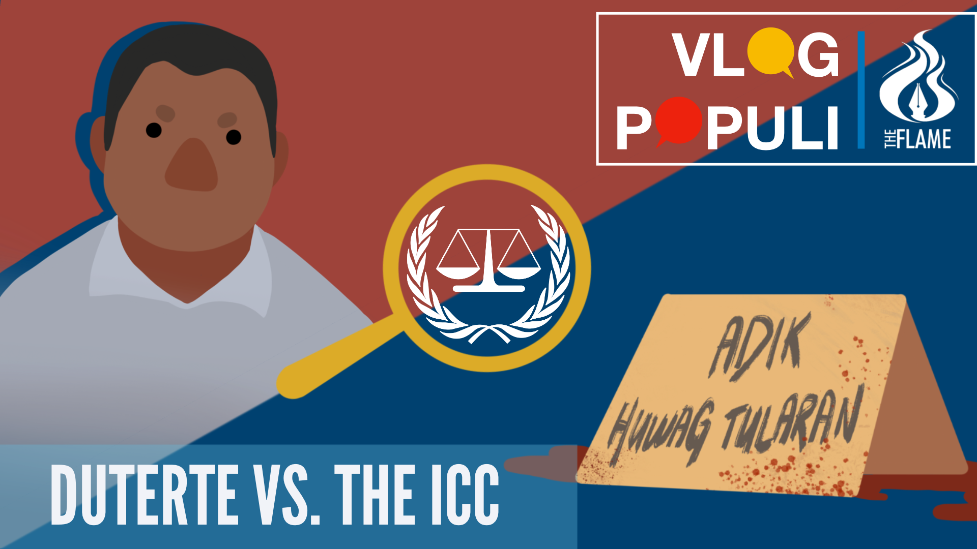 VLOG POPULI: Duterte vs. The International Criminal Court (ICC)
