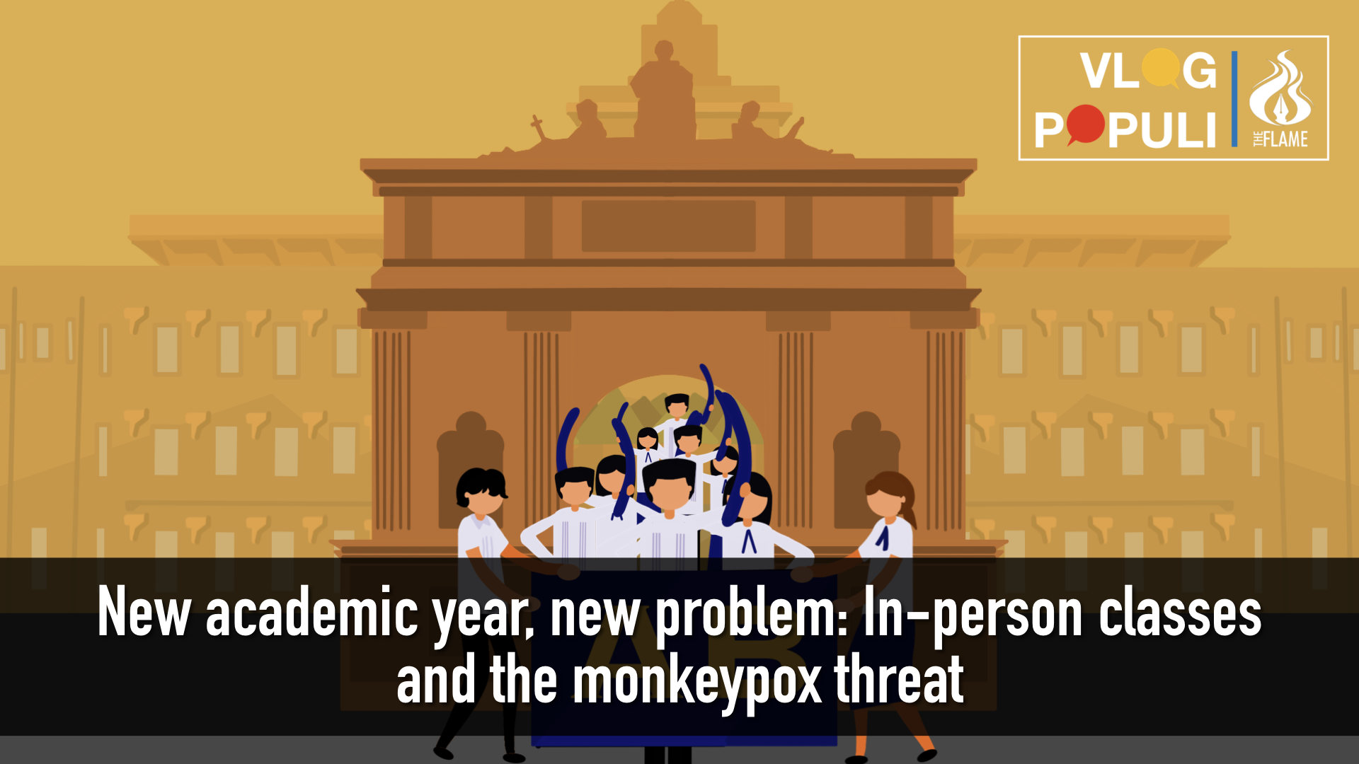 VLOG POPULI: New academic year, new problem: In-person classes and the monkeypox threat